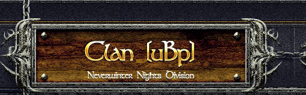 Clan [uBp]&trade; :: Neverwinter Nights Division